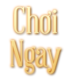 Chơi ngay